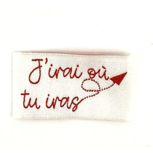 Étiquette tissée à coudre: J'irai où tu iras - ROUGE
