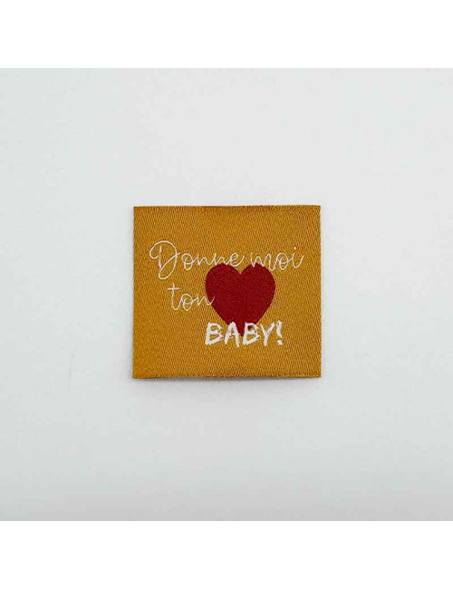 Étiquette tissée à coudre : Donne moi ton coeur BABY - SAFRAN