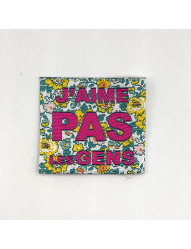 Étiquette tissée à coudre : J'aime pas les gens - Fleurs