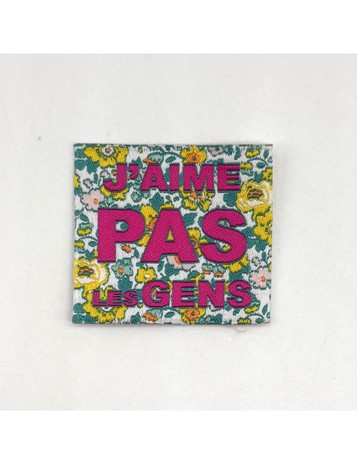 Étiquette tissée à coudre : J'aime pas les gens - Fleurs