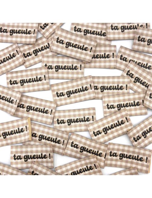 Étiquette tissée à coudre : TA GUEULE
