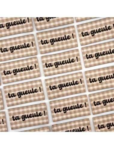 Étiquette tissée à coudre : TA GUEULE
