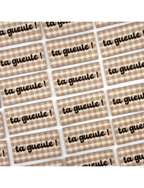 Étiquette tissée à coudre : TA GUEULE